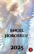 Cover-Bild zum Titel 'Engel Horoskop 2025' von 'Alina Rubi'