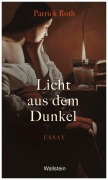 Cover-Bild zum Titel 'Licht aus dem Dunkel' von 'Patrick Roth'