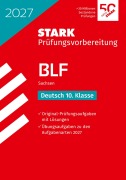 Cover-Bild zum Titel 'STARK Deutsch 10. Klasse - BLF Gymnasium 2027 Sachsen - Prüfungsvorbereitung' von ''