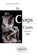 Cover-Bild zum Titel 'Le Corps - cours préparation HEC' von 'Jean-Fran&ccedil Schaal, Ois'