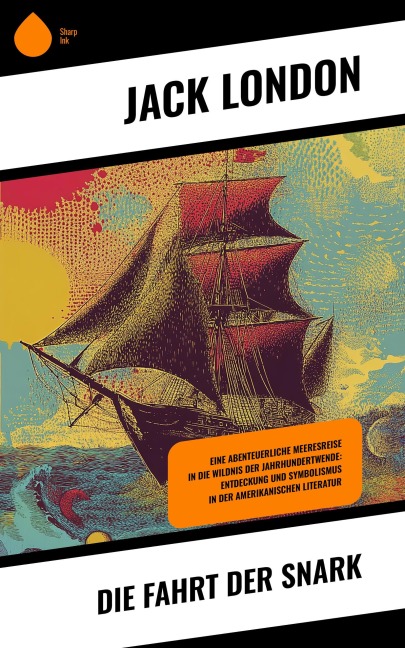 Die Fahrt der Snark - Jack London