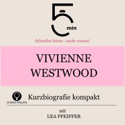 Cover-Bild zum Titel 'Vivienne Westwood: Kurzbiografie kompakt' von 'Minuten, Minuten Biografien, Lea Pfeiffer'