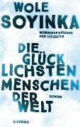 Cover-Bild zum Titel 'Die glücklichsten Menschen der Welt' von 'Wole Soyinka'