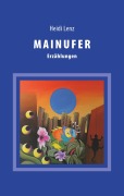 Cover-Bild zum Titel 'Mainufer' von 'Heidi Lenz'