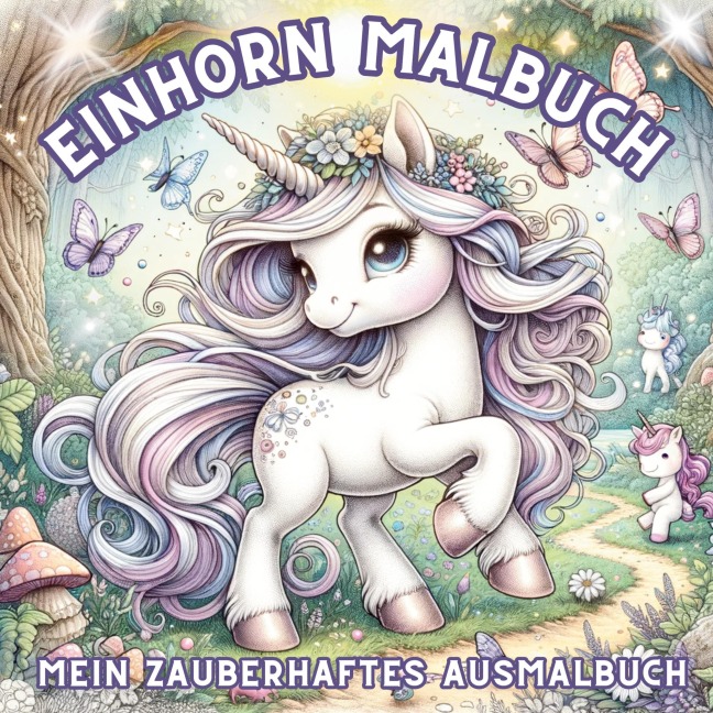 Einhorn Malbuch - Mein zauberhaftes Ausmalbuch für Mädchen ab 4 Jahren - Inspirations Lounge