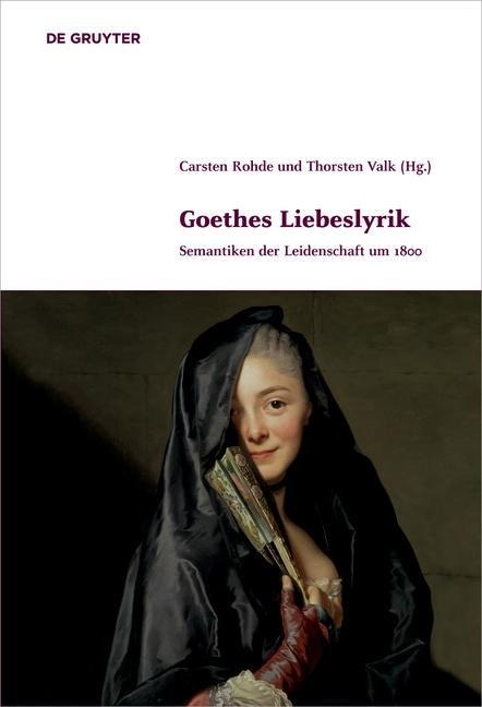 Goethes Liebeslyrik - 