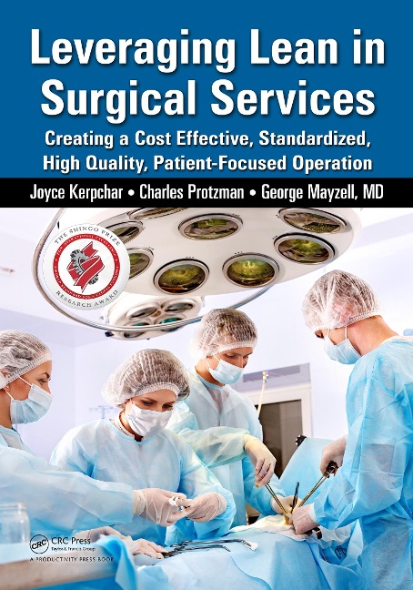 Leveraging Lean in Surgical Services - Joyce Kerpchar, George Mayzell, Charles Protzman