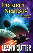 Cover-Bild zum Titel 'Project Nemesis (The Long Run, #1)' von 'Leah R Cutter'