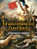 Cover-Bild zum Titel 'Französische Zustände' von 'Heinrich Heine'