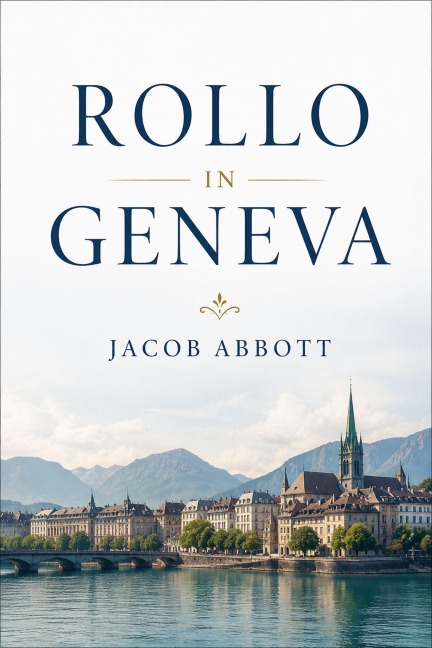 Rollo in Geneva - Jacob Abbott