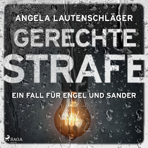 Gerechte Strafe (Ein Fall für Engel und Sander, Band 5) - Angela Lautenschläger