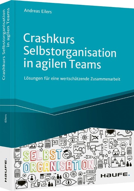 Crashkurs Selbstorganisation in agilen Teams - Andreas Eilers