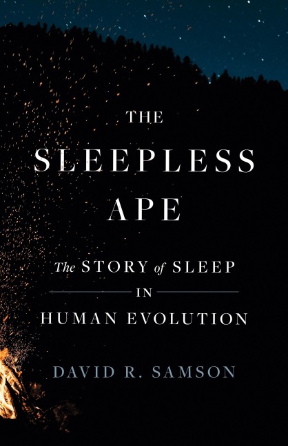 The Sleepless Ape - David R Samson