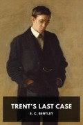 Cover-Bild zum Titel 'Trent's Last Case' von 'E. C. Bentley'