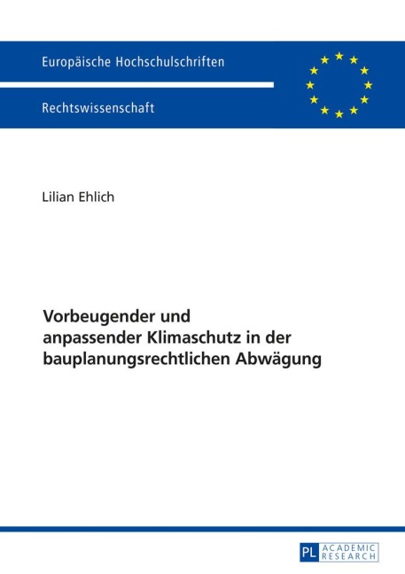 Vorbeugender und anpassender Klimaschutz in der bauplanungsrechtlichen Abwägung - Lilian Ehlich