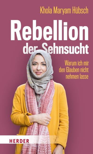 Rebellion der Sehnsucht - Khola Maryam Hübsch