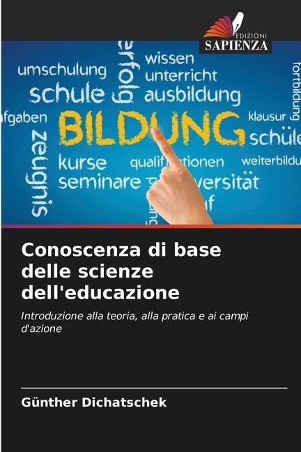 Conoscenza di base delle scienze dell'educazione - Günther Dichatschek