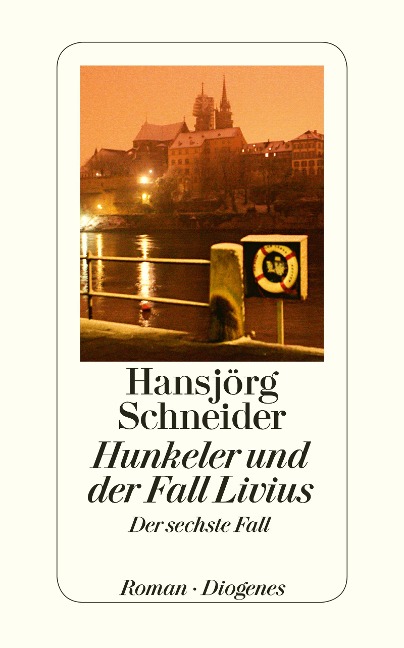 Hunkeler und der Fall Livius - Hansjörg Schneider