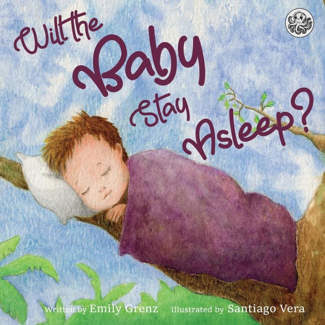 Will the Baby Stay Asleep? - Emily Grenz
