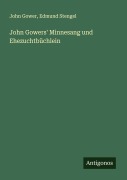 Cover-Bild zum Titel 'John Gowers' Minnesang und Ehezuchtbüchlein' von 'John Gower, Edmund Stengel'