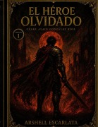 Cover-Bild zum Titel 'El Héroe Olvidado' von 'Cesar Alain González Rios'