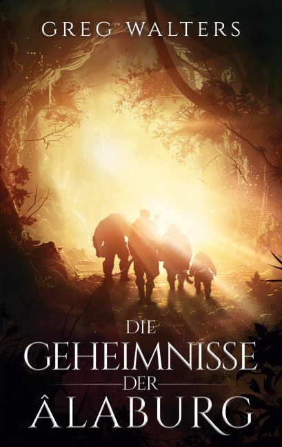 Die Geheimnisse der Alaburg - Greg Walters