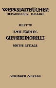 Cover-Bild zum Titel 'Gießereimodelle' von 'E. Kadlec'