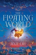 Cover-Bild zum Titel 'The Floating World' von 'Axie Oh'