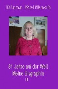 Cover-Bild zum Titel '81 Jahre auf der Welt' von 'Diana Wolfbach'