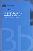 Cover-Bild zum Titel 'Clinica psicologica in sindromi rare. Aspetti genetici e riabilitativi' von 'Enrico Molinari'