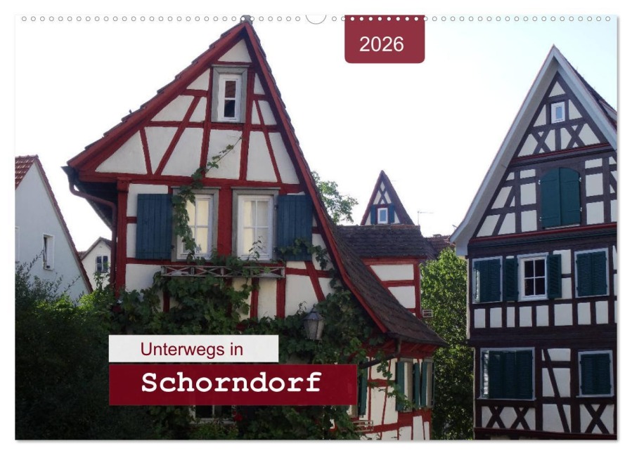 Unterwegs in Schorndorf (Wandkalender 2026 DIN A2 quer), CALVENDO Monatskalender - Angelika Keller