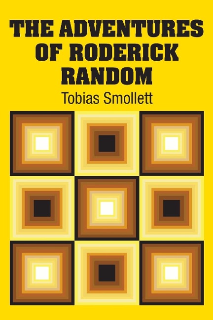 The Adventures of Roderick Random - Tobias Smollett