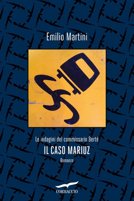 Il caso Mariuz. Le indagini del commissario Bertè - Emilio Martini
