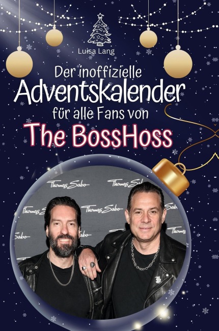 Der inoffizielle Adventskalender für alle Fans von The BossHoss - Luisa Lang