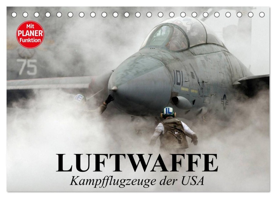 Luftwaffe. Kampfflugzeuge der USA (Tischkalender 2026 DIN A5 quer), CALVENDO Monatskalender - Elisabeth Stanzer