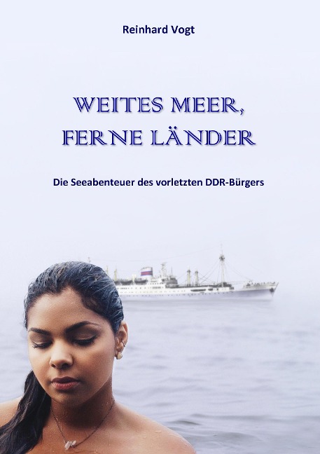 WEITES MEER, FERNE LÄNDER - Reinhard Vogt