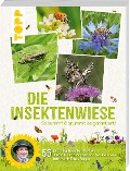 Cover-Bild zum Titel 'Die Insektenwiese: So summt & brummt es garantiert!' von 'Ernst Rieger'