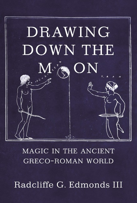 Drawing Down the Moon - Radcliffe G. Edmonds Iii