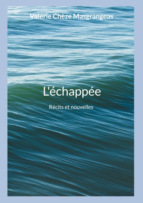 L'échappée - Valérie Chèze Masgrangeas