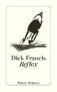 Cover-Bild zum Titel 'Reflex' von 'Dick Francis'
