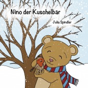 Cover-Bild zum Titel 'Nino der Kuschelbär' von 'Julia Spindler'