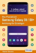 Cover-Bild zum Titel 'Das Praxisbuch Samsung Galaxy S9 / S9+ - Anleitung für Einsteiger' von 'Rainer Gievers'