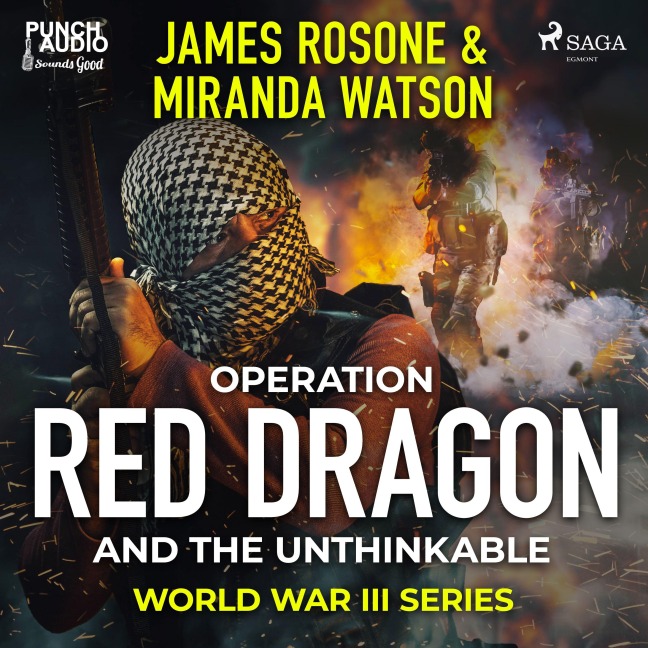Operation Red Dragon and the Unthinkable - James Rosone, Miranda Watson