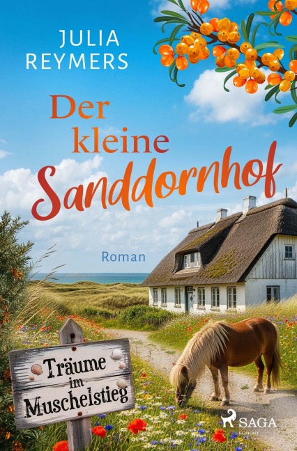 Der kleine Sanddornhof - Träume im Muschelstieg - Julia Reymers