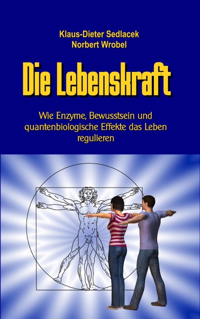 Die Lebenskraft - Klaus-Dieter Sedlacek, Norbert Wrobel