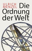 Cover-Bild zum Titel 'Die Ordnung der Welt' von 'Ulrich Menzel'