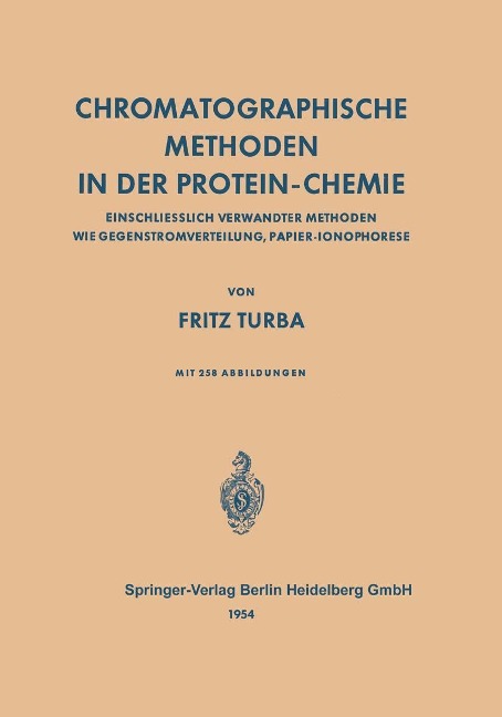 Chromatographische Methoden in der Protein-Chemie - Fritz Turba