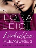 Forbidden Pleasure: Part 2 - Lora Leigh