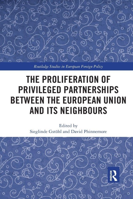 The Proliferation of Privileged Partnerships between the European Union and its Neighbours - 