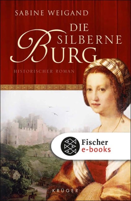 Die silberne Burg - Sabine Weigand